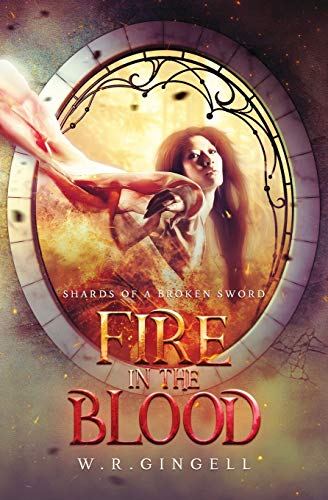 FIre in the Blood (2) (Shards of a Broken Sword)