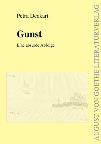 Gunst: Eine absurde Abfolge (German Edition)