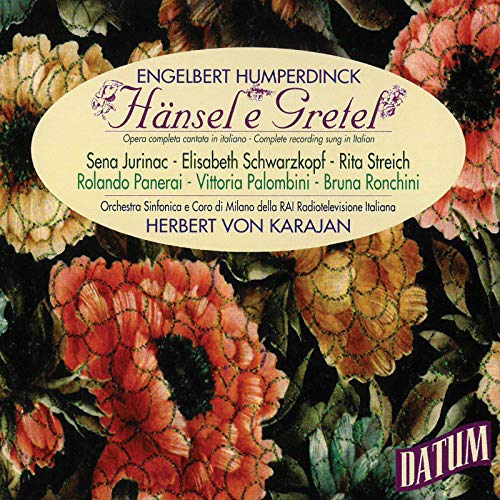 Hänsel e Gretel: IV. Atto primo: Vien fratello, vien con me (Complete recording Sung in Italian)