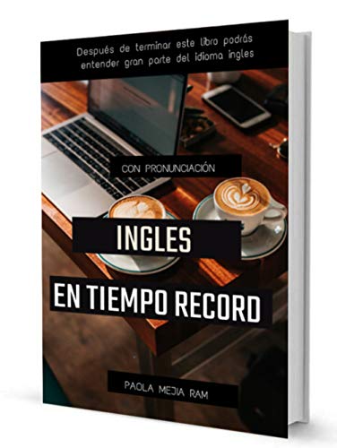 INGLES EN TIEMPO RÉCORD: enriquece tu vocabulario DOMINA EL INGLES YA