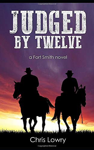 Judged by Twelve (a Western Adventure): a Fort Smith Novel