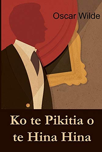 Ko te Pikitia o te Hina Hina: The Picture of Dorian Gray, Maori edition