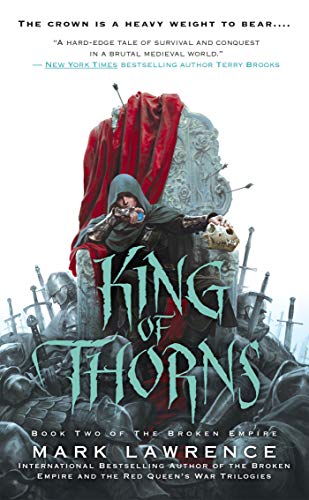 Lawrence, M: King of Thorns: 02 (The Broken Empire)