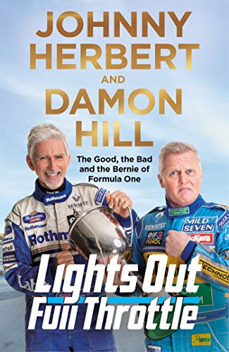 Lights Out, Full Throttle: The Good the Bad and the Bernie of Formula One (English Edition)