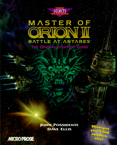 Master of Orion 2: Flight to Antares (Secrets of the Games S.)