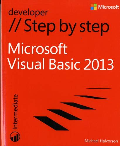 Microsoft Visual Basic 2013 Step by Step: Micr Visu Basi 2013 St_p1 (Step by Step Developer)
