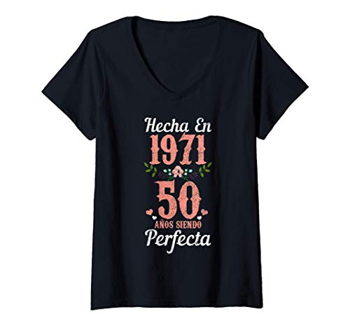 Mujer 50 Cumpleaños Regalo Hecha En 1971 50 Anos Siendo Perfecta Camiseta Cuello V