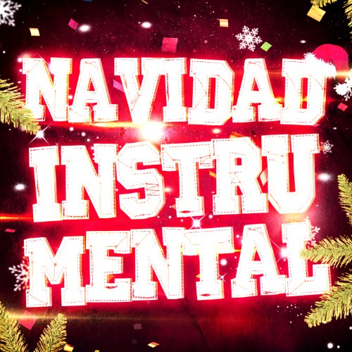 Navidad Instrumental (35 Versiones Instrumentales de los Más Famosos Villancicos y Canciones de Navidad)