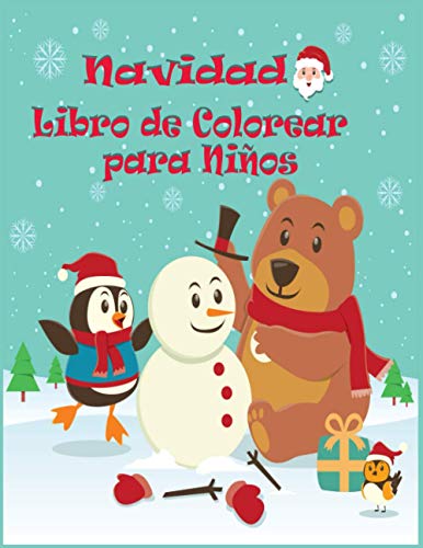 Navidad Libro de colorear para niños: El gigante del niño de Navidad para colorear libro, 8-12 años, 50 hermosas páginas a color con Santa Claus, muñecos de nieve, renos y más!