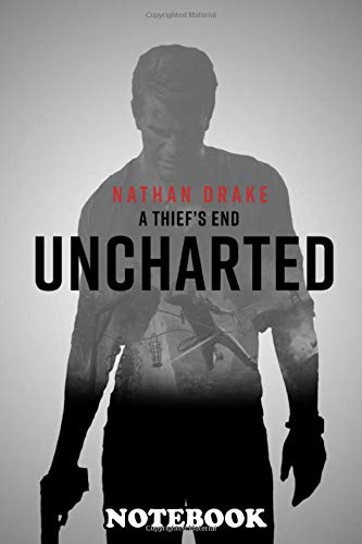Notebook: Poster From The Video Game Uncharted 4 A End , Journal for Writing, College Ruled Size 6" x 9", 110 Pages