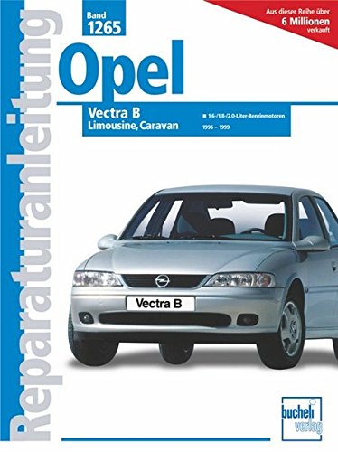 Opel Vectra B, Limousine/Caravan 1955 - 1999: 1.6-/1.8-/2.0-Liter-Benzinmotoren: 1265