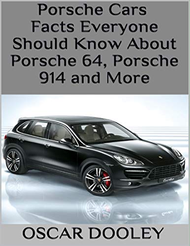 Porsche Cars: Facts Everyone Should Know About Porsche 64, Porsche 914 and More (English Edition)