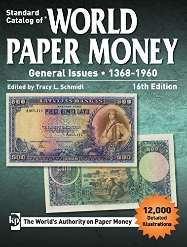 Standard Catalog of World Paper Money, General Issues, 1368-1960, 16th edition (Standard Catlog of World Paper Money Vol 2: General Issues)