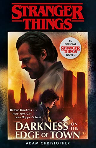 Stranger Things: Darkness on the Edge of Town: The Second Official Novel (Stranger Things 2) (English Edition)
