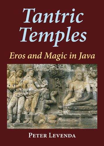 Tantric Temples: Eros and Magic in Java (English Edition)