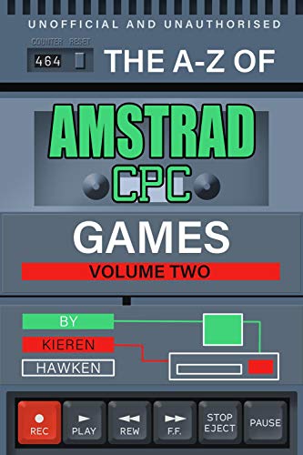 The A-Z of Amstrad CPC Games: Volume 2 (The A-Z of Retro Gaming) (English Edition)