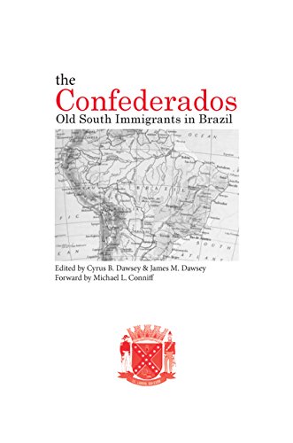 The Confederados: Old South Immigrants in Brazil (English Edition)