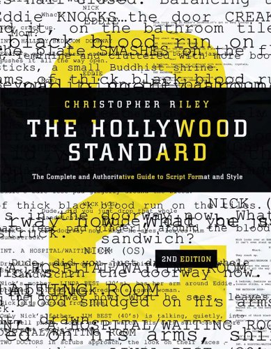 The Hollywood Standard, 2nd Edition: The Complete and Authoritative Guide to Script Format and Style (Hollywood Standard: The Complete & Authoritative Guide to) (English Edition)