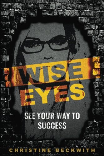 Wise Eyes: See Your Way to Success