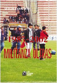 1985-2002. Militanza ultras