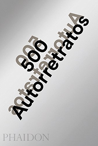 500 Autorretratos: Nueva Edición Actualizada (ART)