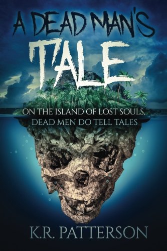 A Dead Man's Tale: On the Island of Lost Souls, dead men do tell tales