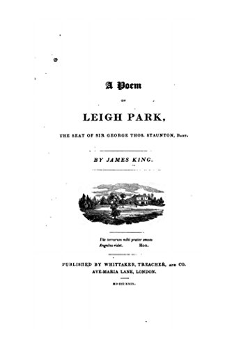 A Poem on Leigh Park, The Seat of Sir G.T. Staunton, Bart (English Edition)