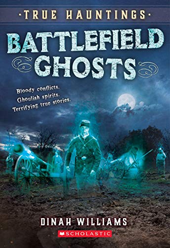 Battlefield Ghosts (True Hauntings)