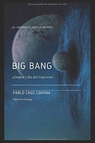 Big Bang ¿Origen y fin del Universo?