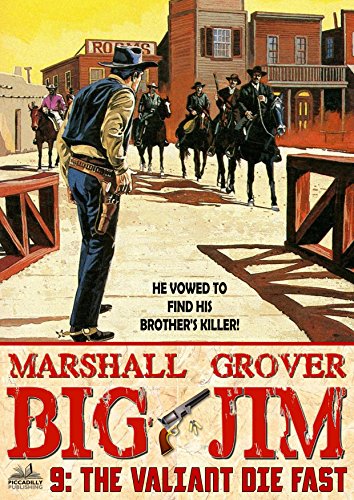 Big Jim 9: The Valiant Die Fast (A Big Jim Western) (English Edition)
