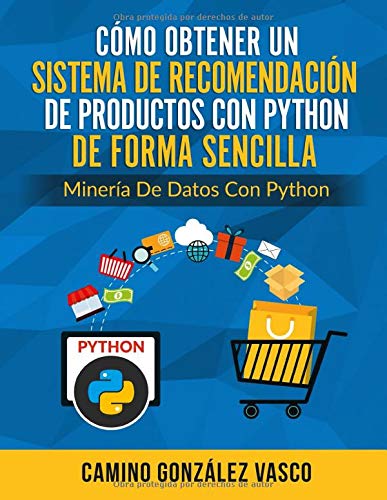 Cómo obtener un sistema de recomendación de productos con Python de forma sencilla.: Minería de datos con Python