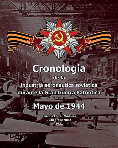 Cronología de la industria aeronáutica soviética durante la Gran Guerra Patriótica: Mayo de 1944