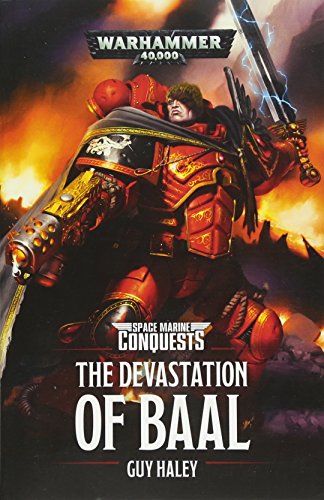 Devastation Of Baal: 1 (Space Marine Conquests)