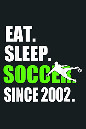 Eat Sleep Soccer Since 2002 17Th Birthday Gift: Notebook Planner - 6x9 inch Daily Planner Journal, To Do List Notebook, Daily Organizer, 114 Pages