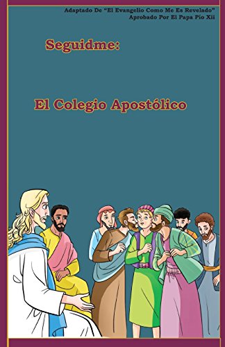 El Colegio Apostólico: Volume 4 (Seguidme)