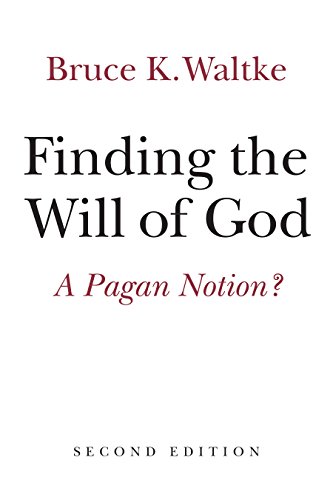 Finding the Will of God: A Pagan Notion? (English Edition)