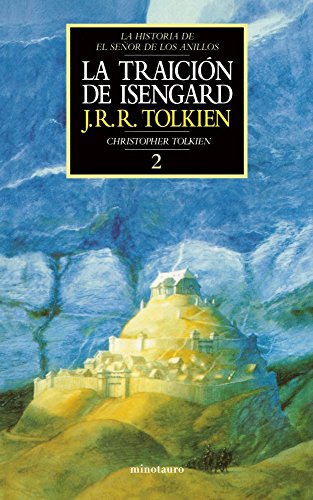 Historia de El Señor de los Anillos nº 02/04 La traición de Isengard (Biblioteca J. R. R. Tolkien)
