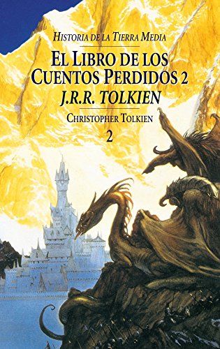 Historia de la Tierra Media nº 02/09 El Libro de los Cuentos Perdidos (Biblioteca J. R. R. Tolkien)