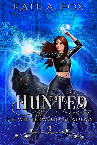 Hunted: The Winterwood Academy Book 3 (English Edition)