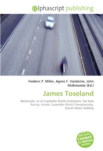 James Toseland: Motorcycle, ist of Superbike World champions, Ten Kate Racing, Honda, Superbike World Championship, Ducati Motor Holding