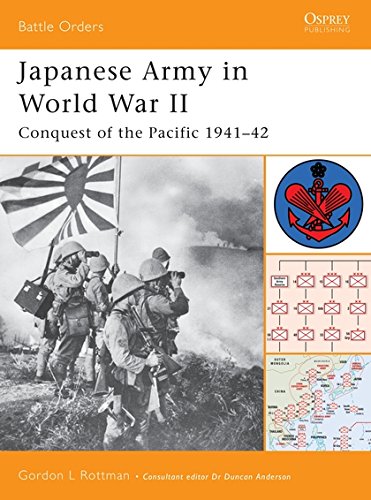 Japanese Army in World War II: Conquest of the Pacific 1941-42: No. 9 (Battle Orders)