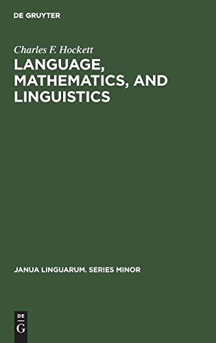 Language, mathematics, and linguistics: 60 (Janua Linguarum. Series Minor)