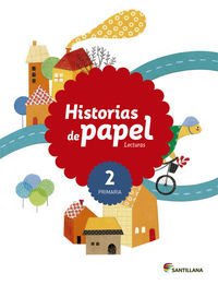 LECTURAS HISTORIAS DE PAPEL 2 PRIMARIA - 9788468025568