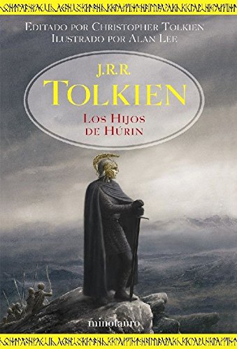 Los Hijos de Húrin: Editado por Christopher Tolkien. Ilustrado por Alan Lee (Biblioteca J. R. R. Tolkien)