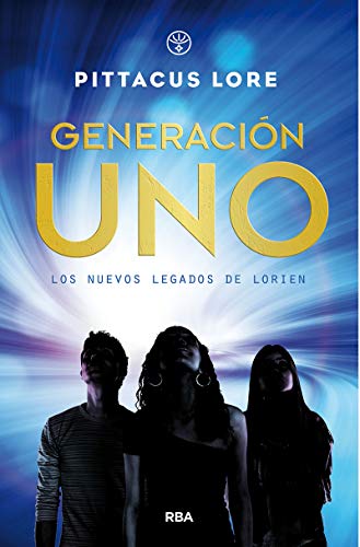 Los nuevos legados de Lorien 1. Generación Uno. (FICCIÓN YA)