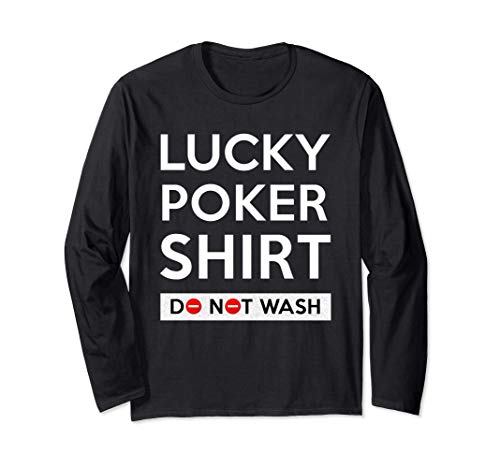 Lucky Poker Shirt Do Not Wash Divertido regalo de jugador de Manga Larga