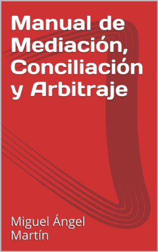 Manual de Mediación, Conciliación y Arbitraje (Colección Negociación y Terciación nº 1)