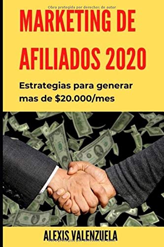 Marketing de Afiliados 2020: Estrategias para generar mas de $20.000/mes