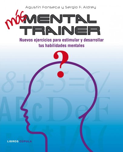 Más Mental trainer: Nuevos ejercicios para estimular y desarrollar tus habilidades mentales (Hobbies)