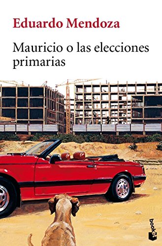 Mauricio o las elecciones primarias (Biblioteca Eduardo Mendoza) - 9788432217623